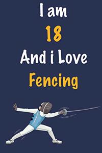 I am 18 And i Love Fencing