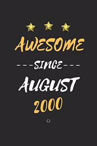 AWESOME Since August 2000 Notebook birthday Gift