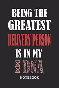 Being the Greatest Delivery Person is in my DNA Notebook
