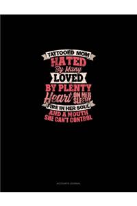 Tattooed Mom Hated By Many Loved By Plenty Heart On Her Sleeve Fire In Her Soul And A Mouth She Can't Control