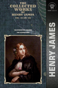 The Collected Works of Henry James, Vol. 36 (of 36)