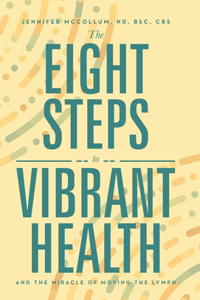 Eight Steps to Vibrant Health