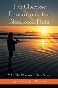 Cherokee Princess and the Bloodwood Flute