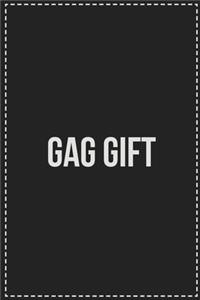 Gag Gift
