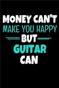 Money Can't Make You Happy But Guitar Can