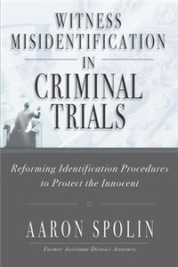 Witness Misidentification in Criminal Trials