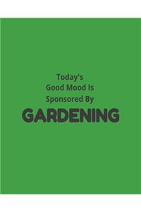Today's Good Mood Is Sponsored By Gardening