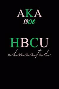 Aka 1908 HBCU Educated