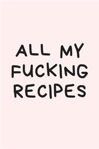 All My Fucking Recipes