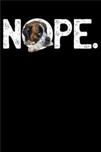 Nope: Funny St Bernard Lazy Nope Dog Lovers Lined Notebook Journal Diary 6x9