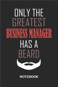 Only The Greatest Business Manager Has A Beard Notebook