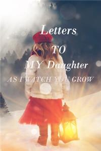 Letters to My Daughter as I Watch You Grow