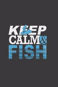Keep Calm And Fish