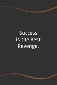 Success is the Best Revenge