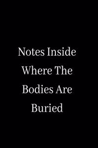 Notes Inside Where The Bodies Are Buried