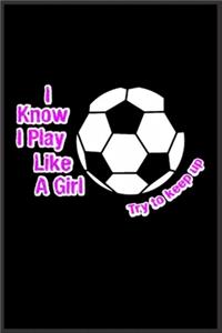 I know I play like a girl