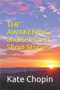 Awakening, and Selected Short Stories