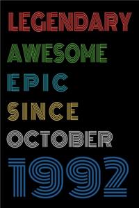 Legendary Awesome Epic Since October 1992 Notebook Birthday Gift For Women/Men/Boss/Coworkers/Colleagues/Students/Friends.