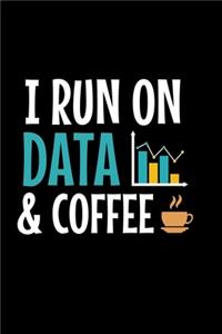 I Run On Data & Coffee: Daily Planner: Gift For Computer Data Science Related People.