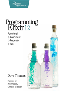 Programming Elixir 1.2: Functional