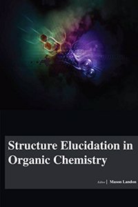 STRUCTURE ELUCIDATION IN ORGANIC CHEMISTRY