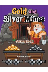 Gold and Silver Mines Coloring Book