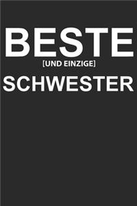 Beste und Einzige Schwester