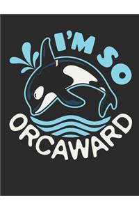 I'm So Orcaward