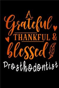 grateful thankful & blessed Prosthodontist