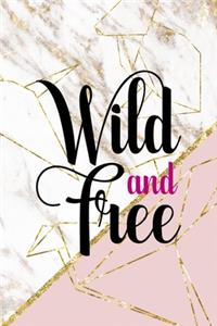 Wild And Free