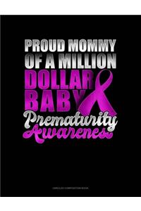 Proud Mommy Of A Million Dollar Baby Prematurity Awareness