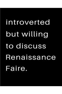 Introverted But Willing To Discuss Renaissance Faire