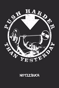 Push Harder Than Yesterday