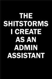 The Shitstorms I Create As An Admin Assistant