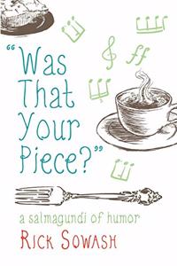 Was That Your Piece?