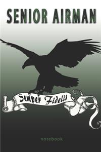 Senior Airman - Semper Fidelis - Notebook