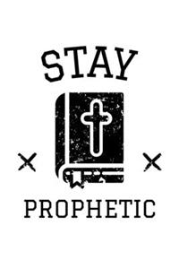 Stay Prophetic