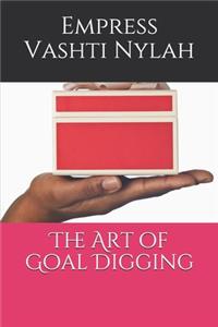 The Art of Goal Digging
