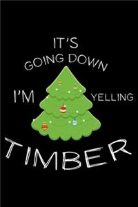 It's Going Down I'm Yelling Timber