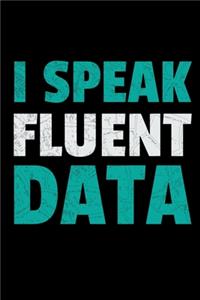 I Speak Fluent Data