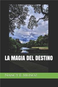 La Magia del Destino