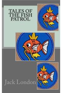 Tales of the Fish Patrol