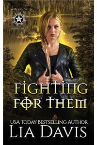 Fighting for Them