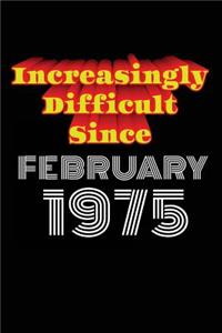 Increasingly Difficult Since February 1975
