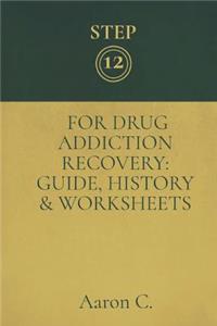 Step Twelve For Drug Addiction Recovery