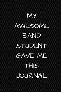 My Awesome Band Student Gave Me This Journal