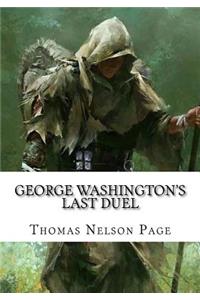 George Washington's Last Duel