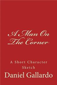 A Man on the Corner