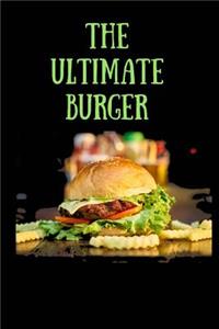 The Ultimate Burger