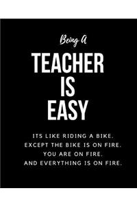 Being A Teacher Is Easy